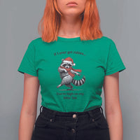 Funny Racoon Christmas T Shirt For Women If I Ever Get Rabies You're High On My Bitting List - Wonder Print Shop