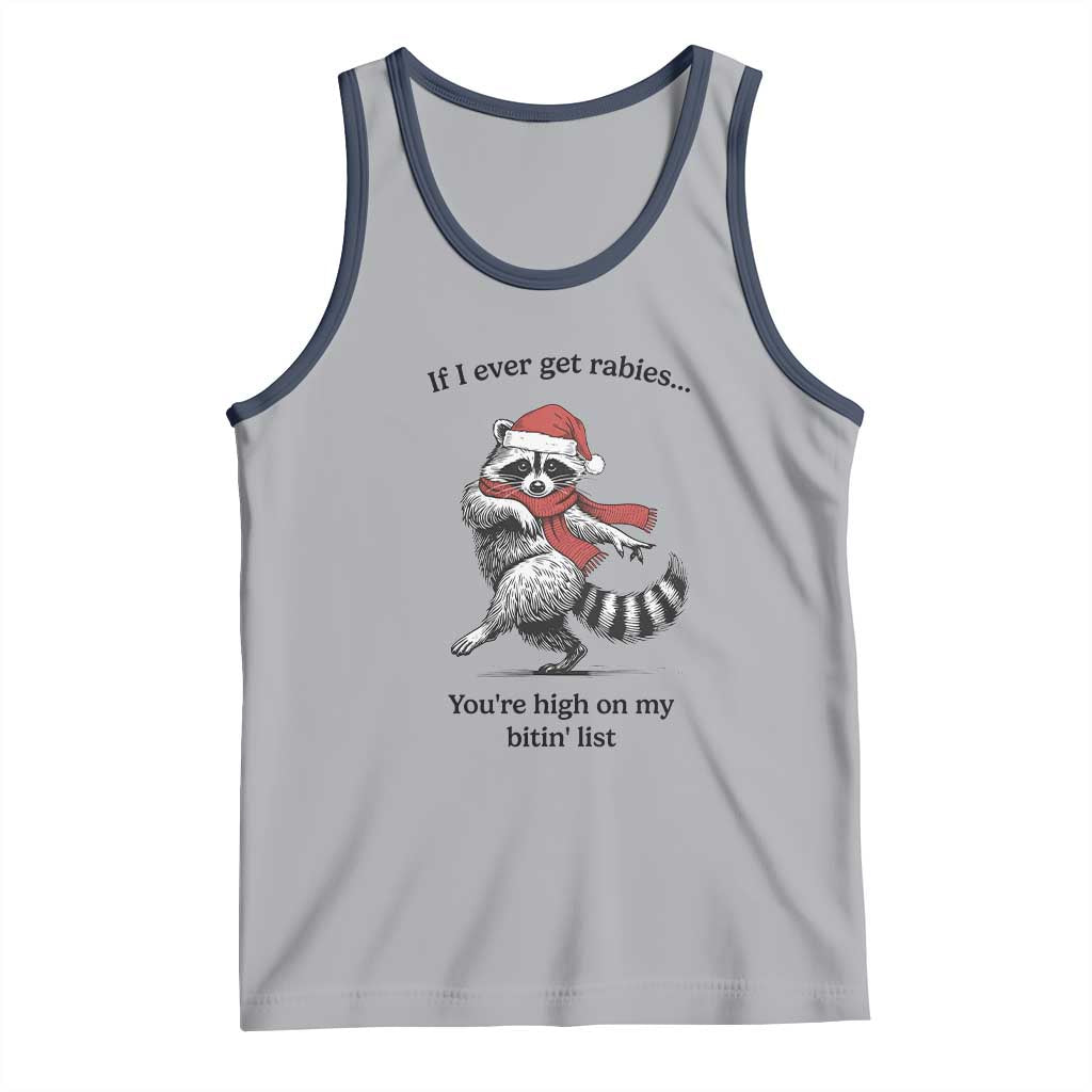 Funny Racoon Christmas Tank Top If I Ever Get Rabies You're High On My Bitting List - Wonder Print Shop