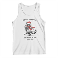 Funny Racoon Christmas Tank Top If I Ever Get Rabies You're High On My Bitting List - Wonder Print Shop