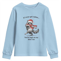 Funny Racoon Christmas Youth Sweatshirt If I Ever Get Rabies You're High On My Bitting List - Wonder Print Shop
