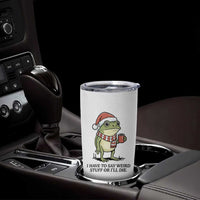 I Have to Say Weird Stuff Or I Will Die Tumbler Cup Funny Frog Christmas Meme - Wonder Print Shop