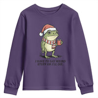 I Have to Say Weird Stuff Or I Will Die Youth Sweatshirt Funny Frog Christmas Meme - Wonder Print Shop