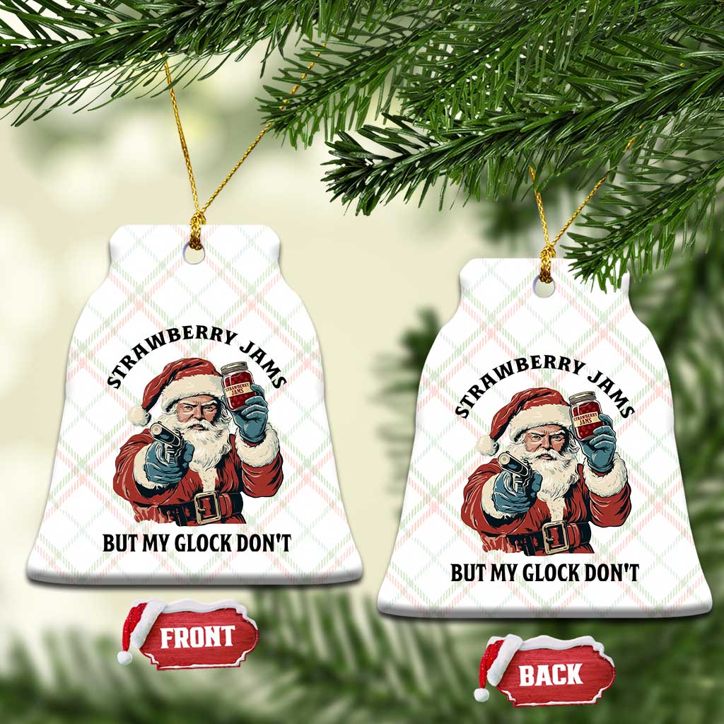 Funny Santa Gun Christmas Ceramic Ornament Strawberry Jams But My Gun Do Not - Wonder Print Shop