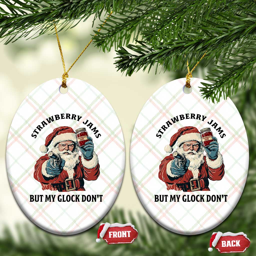Funny Santa Gun Christmas Ceramic Ornament Strawberry Jams But My Gun Do Not - Wonder Print Shop