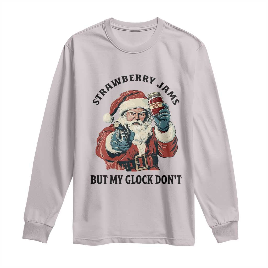 Funny Santa Gun Christmas Long Sleeve Shirt Strawberry Jams But My Gun Do Not - Wonder Print Shop