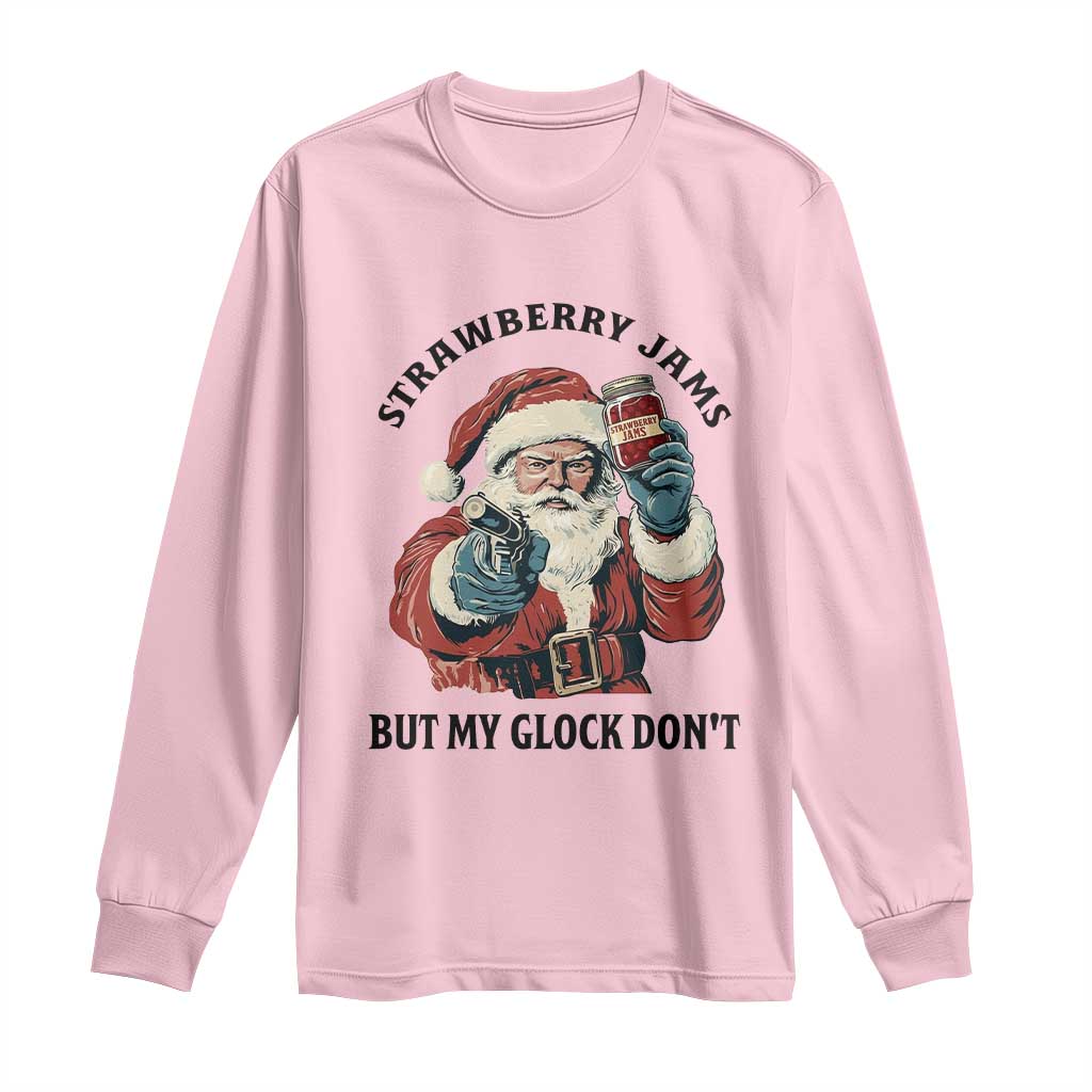 Funny Santa Gun Christmas Long Sleeve Shirt Strawberry Jams But My Gun Do Not - Wonder Print Shop