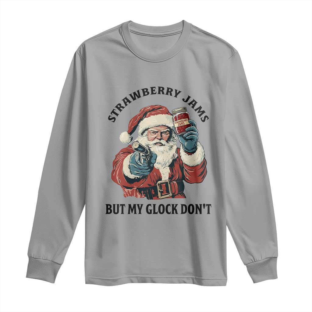 Funny Santa Gun Christmas Long Sleeve Shirt Strawberry Jams But My Gun Do Not - Wonder Print Shop