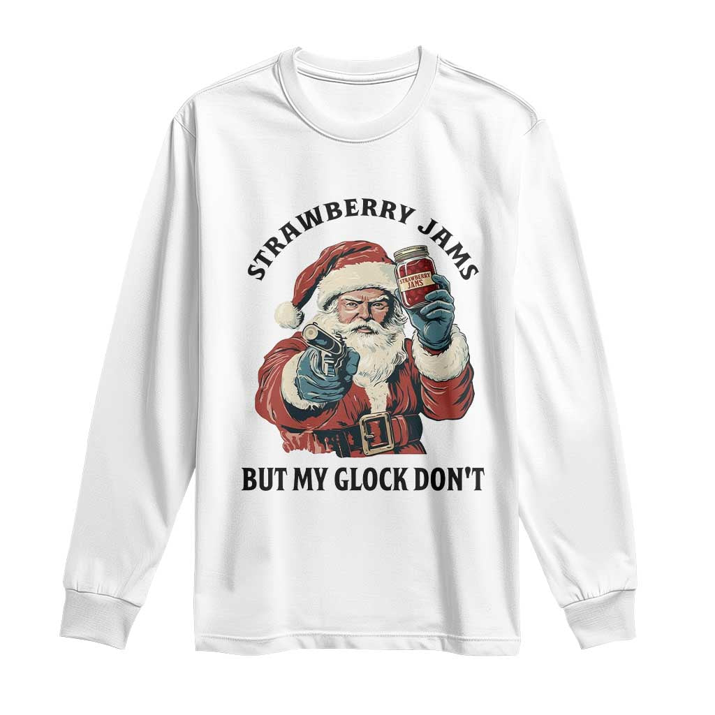 Funny Santa Gun Christmas Long Sleeve Shirt Strawberry Jams But My Gun Do Not - Wonder Print Shop