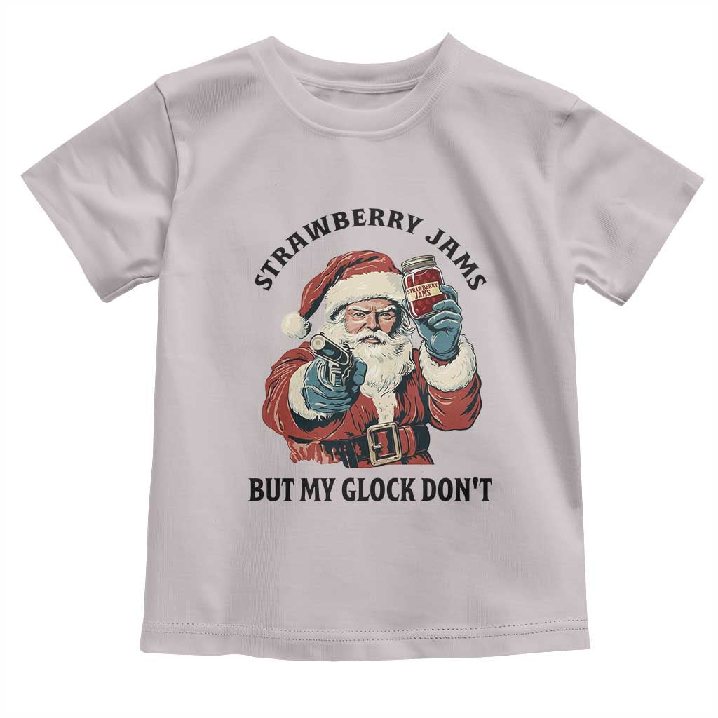 Funny Santa Gun Christmas Toddler T Shirt Strawberry Jams But My Gun Do Not - Wonder Print Shop