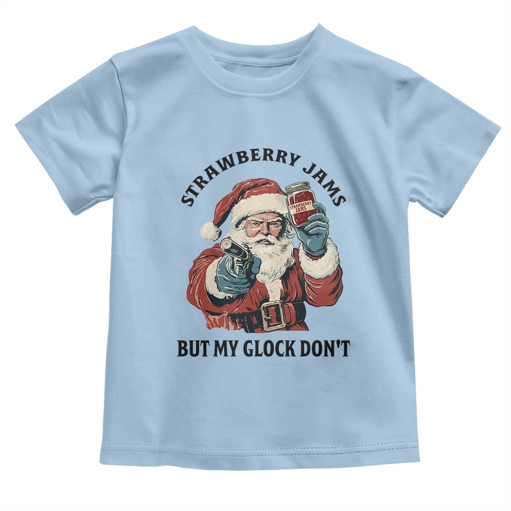 Funny Santa Gun Christmas Toddler T Shirt Strawberry Jams But My Gun Do Not - Wonder Print Shop