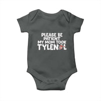 Please Be Patient My Mom Took Tylenol Baby Onesie Funny Tylenol Joke - Wonder Print Shop