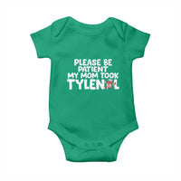 Please Be Patient My Mom Took Tylenol Baby Onesie Funny Tylenol Joke - Wonder Print Shop