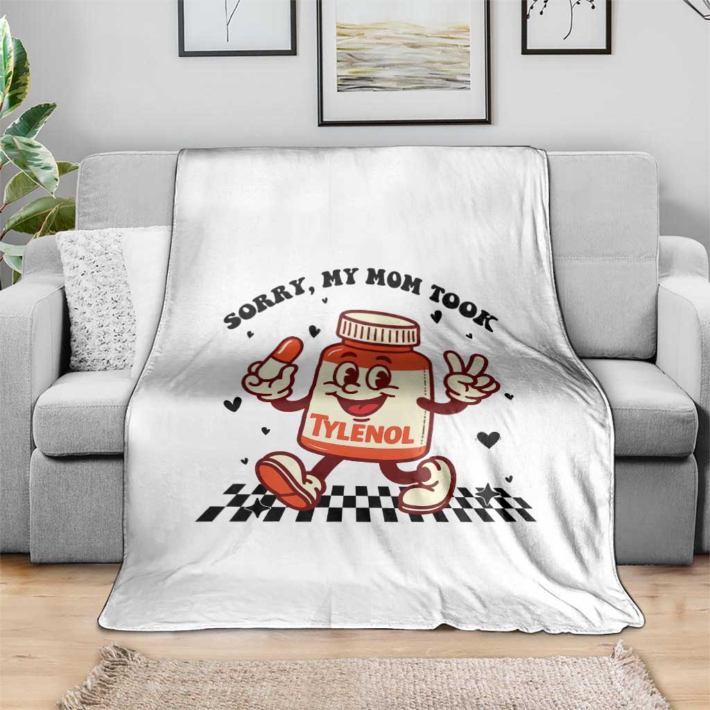 Funny Tylenol Joke Throw Blanket Please Be Patient My Mom Took Tylenol - Wonder Print Shop