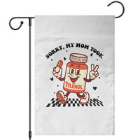 Funny Tylenol Joke Garden Flag Please Be Patient My Mom Took Tylenol - Wonder Print Shop