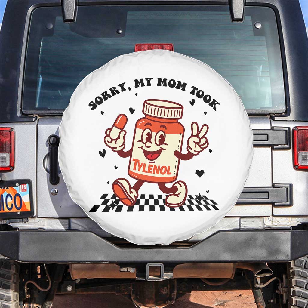 Funny Tylenol Joke Spare Tire Cover Please Be Patient My Mom Took Tylenol - Wonder Print Shop