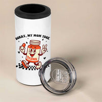 Funny Tylenol Joke 4 in 1 Can Cooler Tumbler Please Be Patient My Mom Took Tylenol - Wonder Print Shop