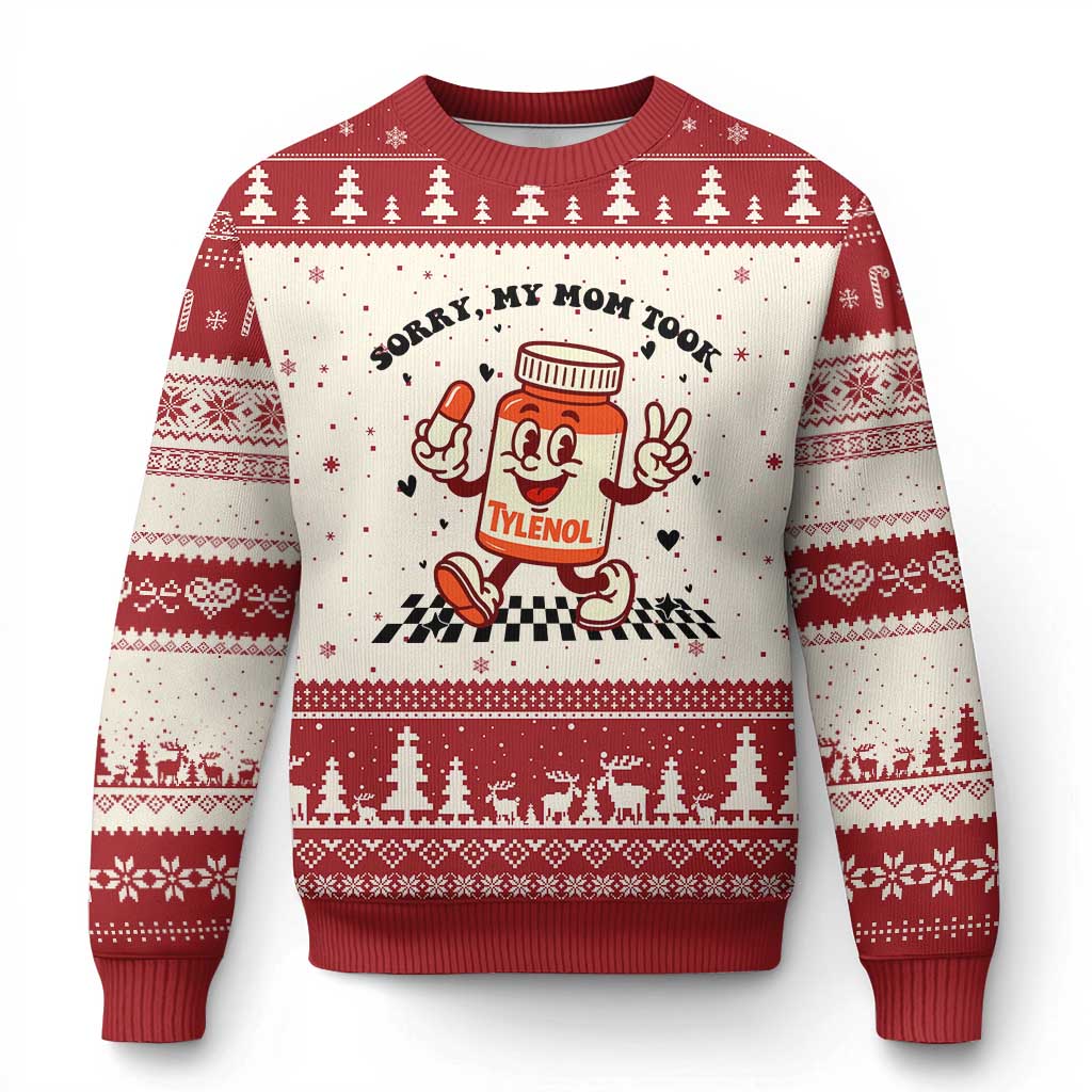 Funny Tylenol Joke Ugly Christmas Sweater Please Be Patient My Mom Took Tylenol - Wonder Print Shop