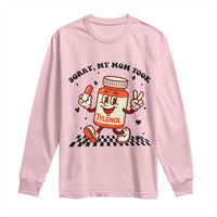 Funny Tylenol Joke Long Sleeve Shirt Please Be Patient My Mom Took Tylenol - Wonder Print Shop