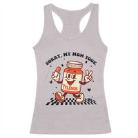 Funny Tylenol Joke Racerback Tank Top Please Be Patient My Mom Took Tylenol - Wonder Print Shop