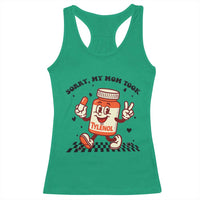 Funny Tylenol Joke Racerback Tank Top Please Be Patient My Mom Took Tylenol - Wonder Print Shop