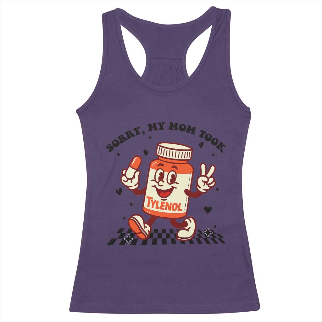 Funny Tylenol Joke Racerback Tank Top Please Be Patient My Mom Took Tylenol - Wonder Print Shop