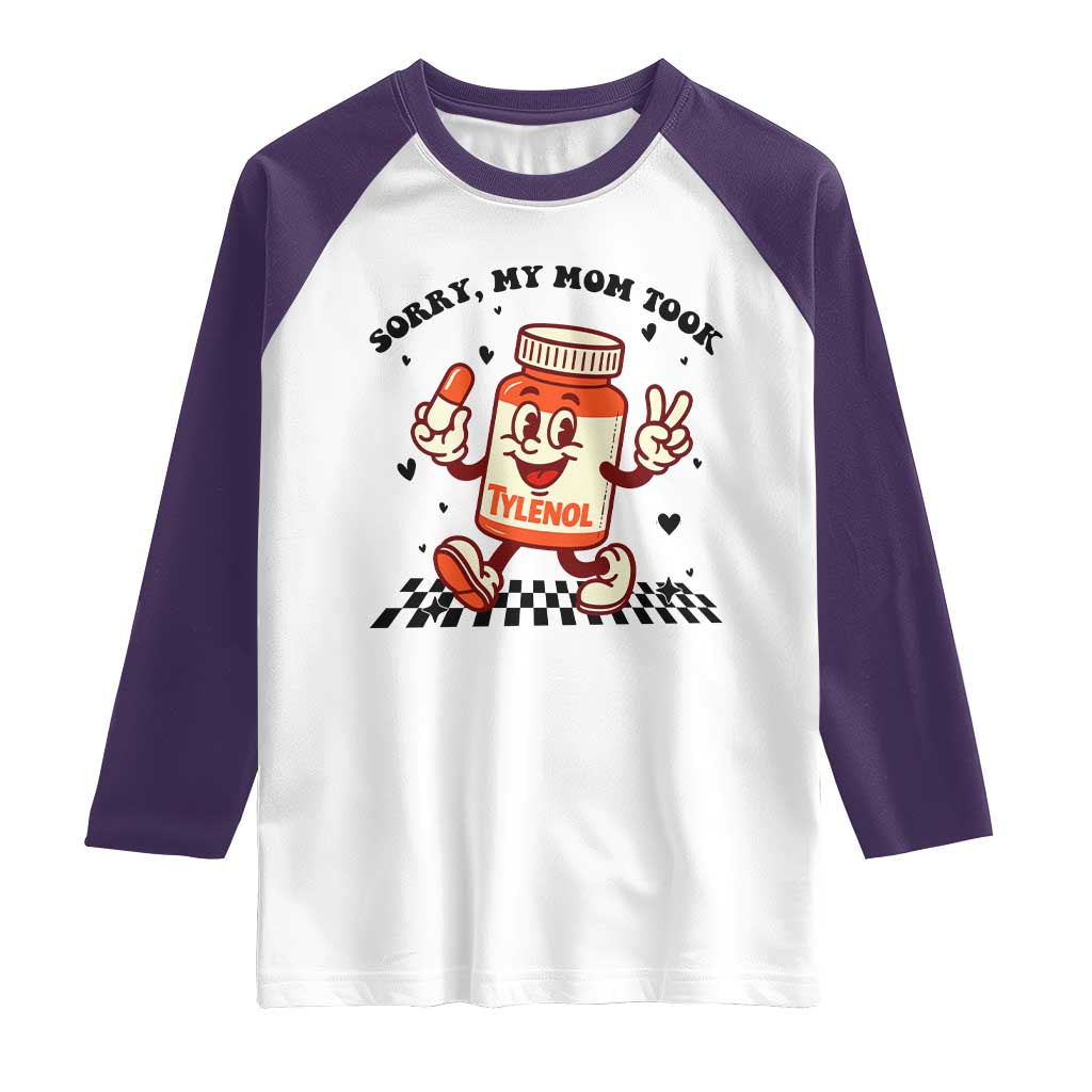 Funny Tylenol Joke Raglan Shirt Please Be Patient My Mom Took Tylenol - Wonder Print Shop