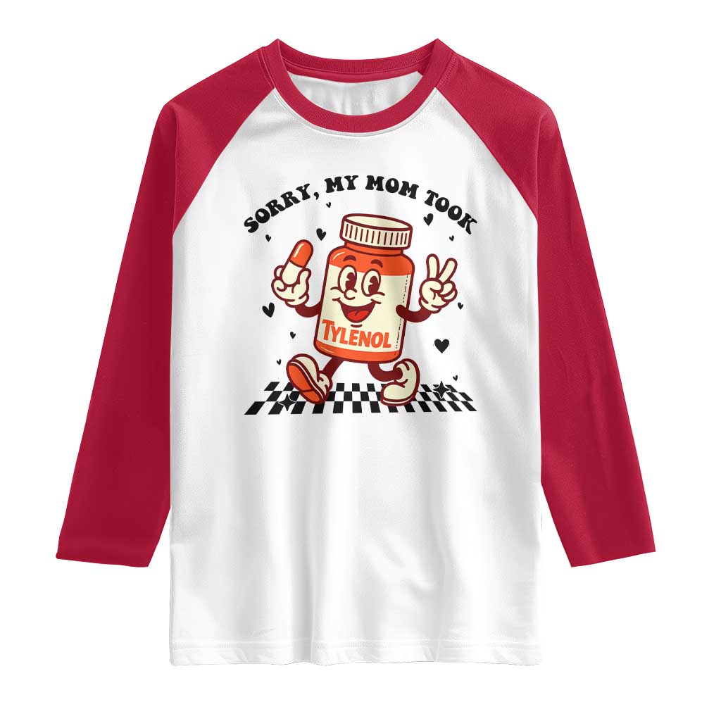 Funny Tylenol Joke Raglan Shirt Please Be Patient My Mom Took Tylenol - Wonder Print Shop