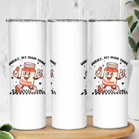 Funny Tylenol Joke Skinny Tumbler Please Be Patient My Mom Took Tylenol - Wonder Print Shop