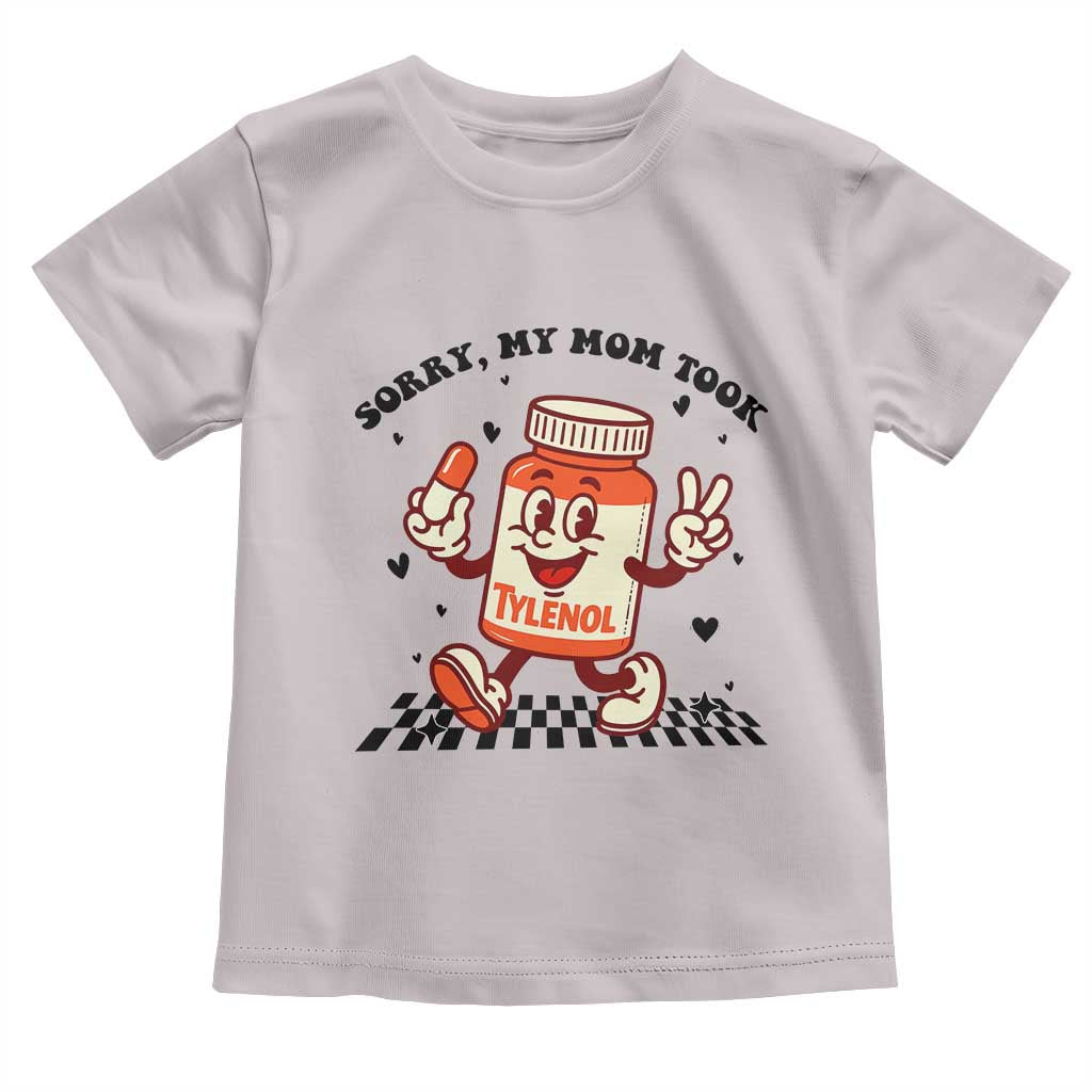 Funny Tylenol Joke Toddler T Shirt Please Be Patient My Mom Took Tylenol - Wonder Print Shop