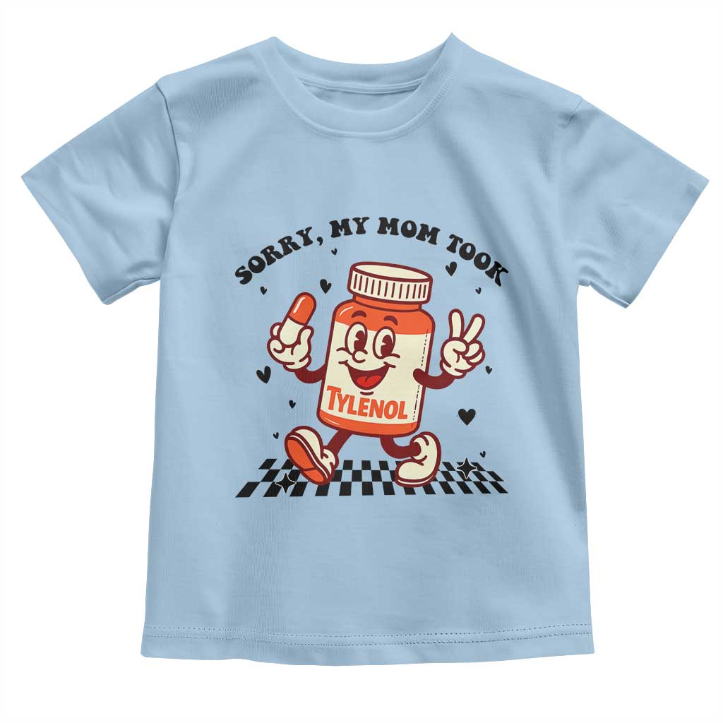 Funny Tylenol Joke Toddler T Shirt Please Be Patient My Mom Took Tylenol - Wonder Print Shop