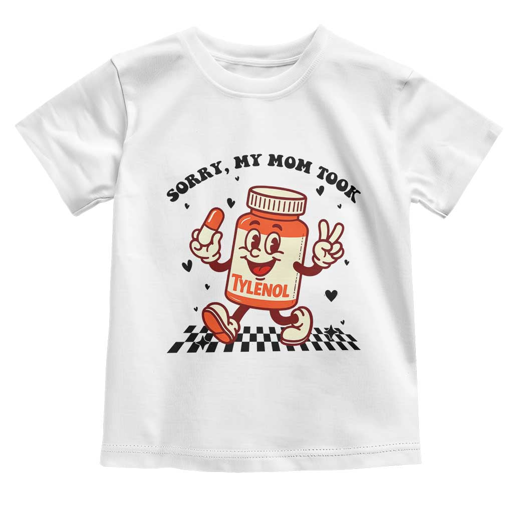 Funny Tylenol Joke Toddler T Shirt Please Be Patient My Mom Took Tylenol - Wonder Print Shop