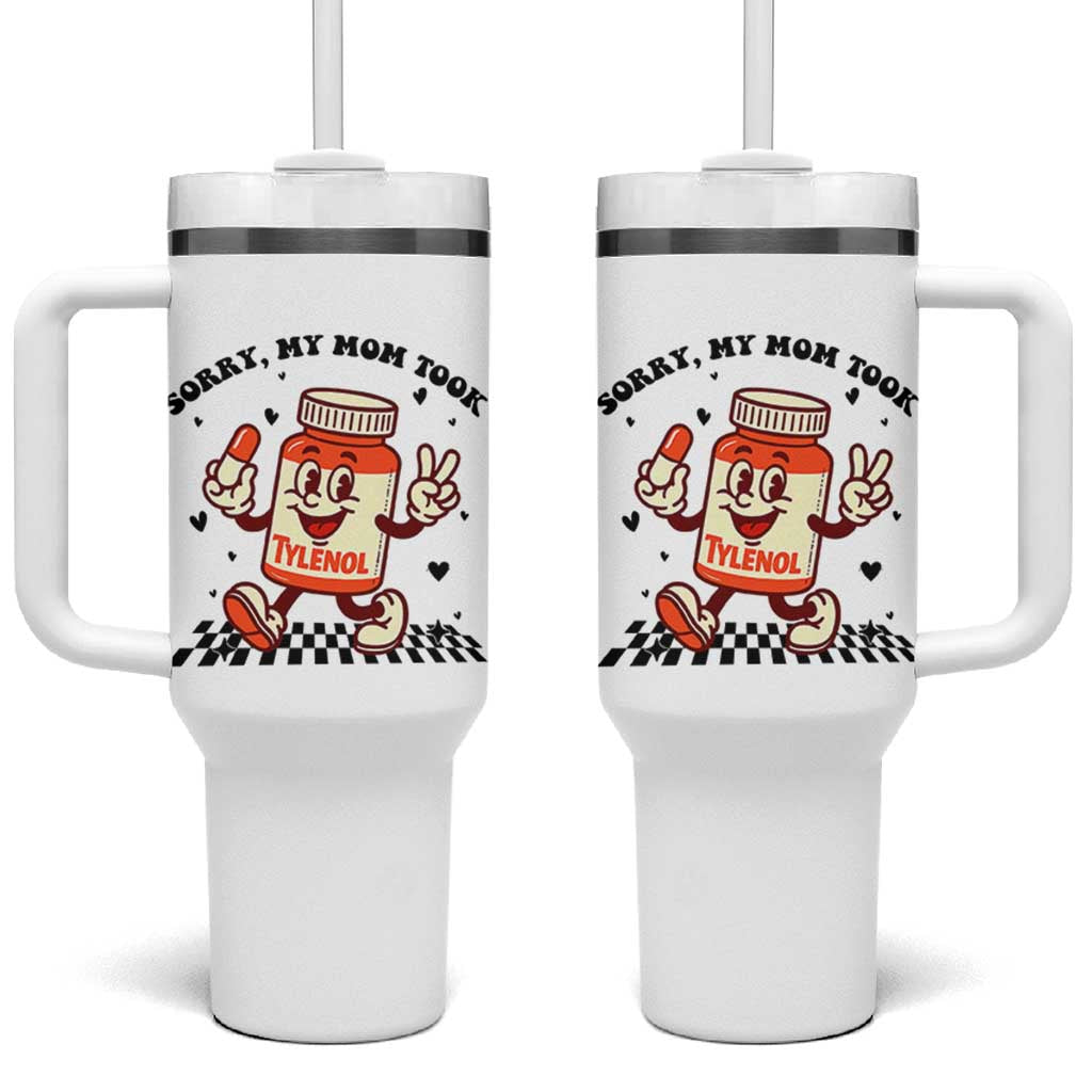 Funny Tylenol Joke Tumbler With Handle Please Be Patient My Mom Took Tylenol - Wonder Print Shop