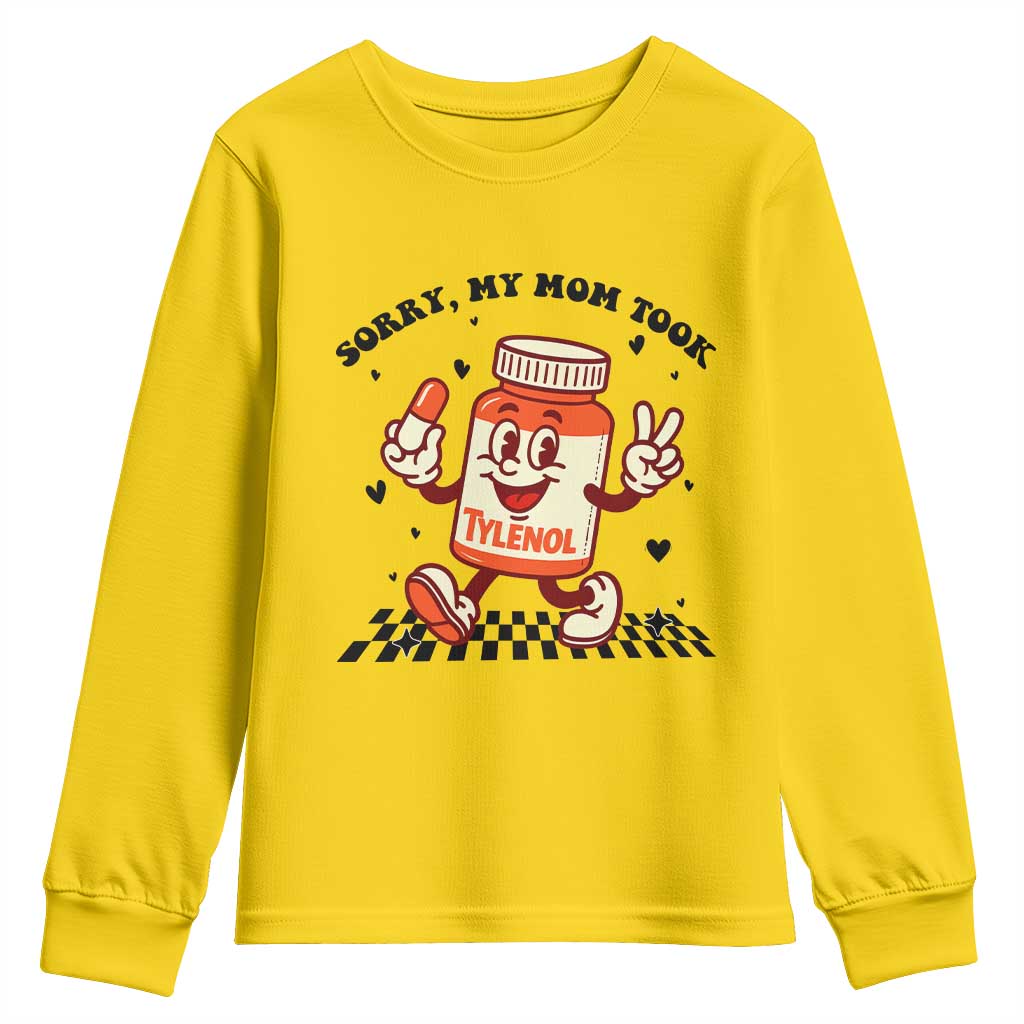 Funny Tylenol Joke Youth Sweatshirt Please Be Patient My Mom Took Tylenol - Wonder Print Shop