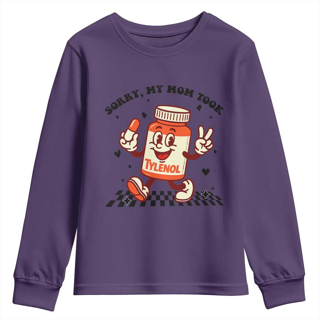 Funny Tylenol Joke Youth Sweatshirt Please Be Patient My Mom Took Tylenol - Wonder Print Shop