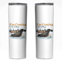 I Am Coming To The Cottage Skinny Tumbler Stupid Canadian Wolf Bird