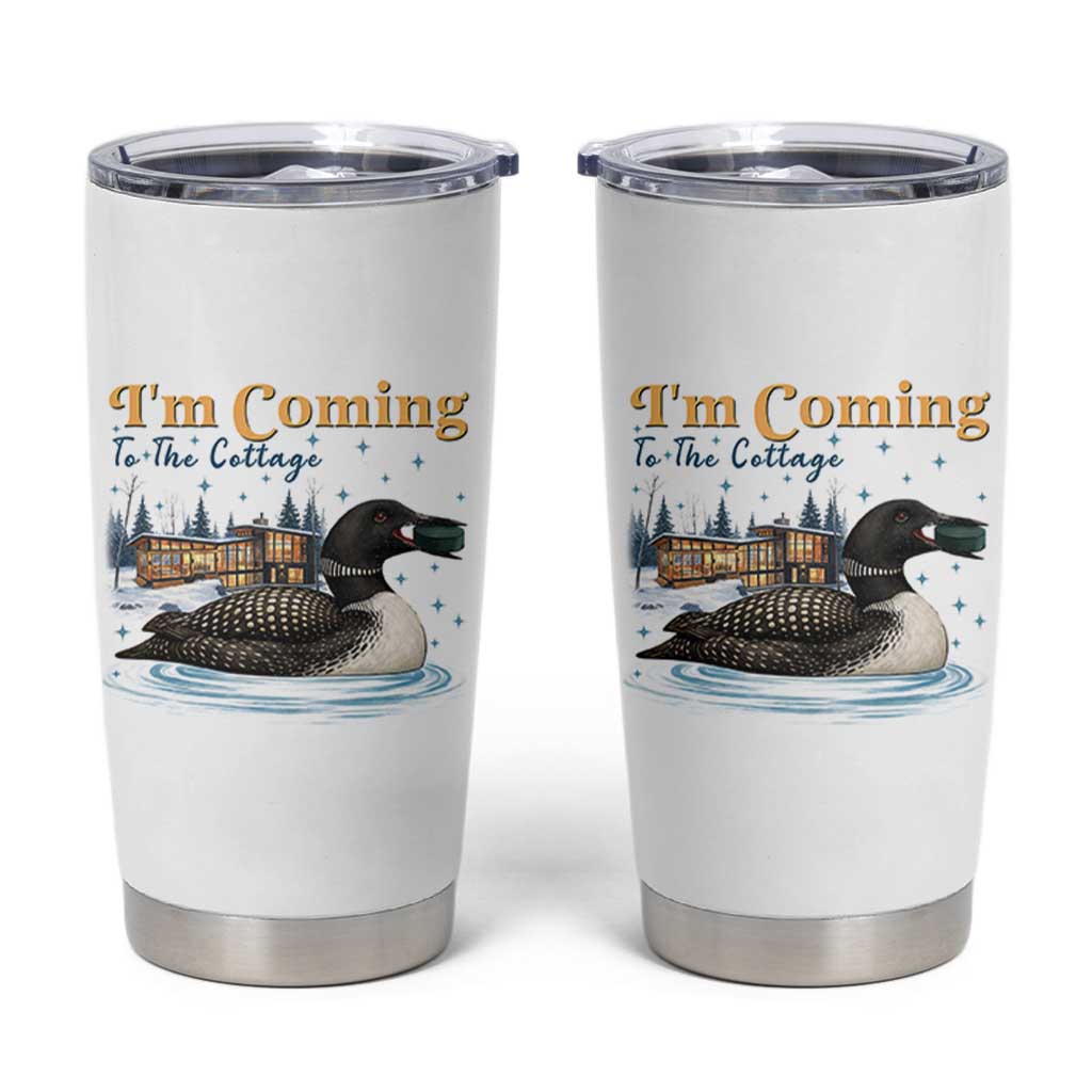 I Am Coming To The Cottage Tumbler Cup Stupid Canadian Wolf Bird