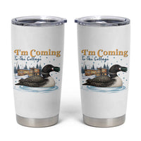 I Am Coming To The Cottage Tumbler Cup Stupid Canadian Wolf Bird