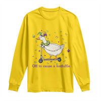 Mardi Gras Silly Goose Long Sleeve Shirt Off To Cause A Kerfuffle
