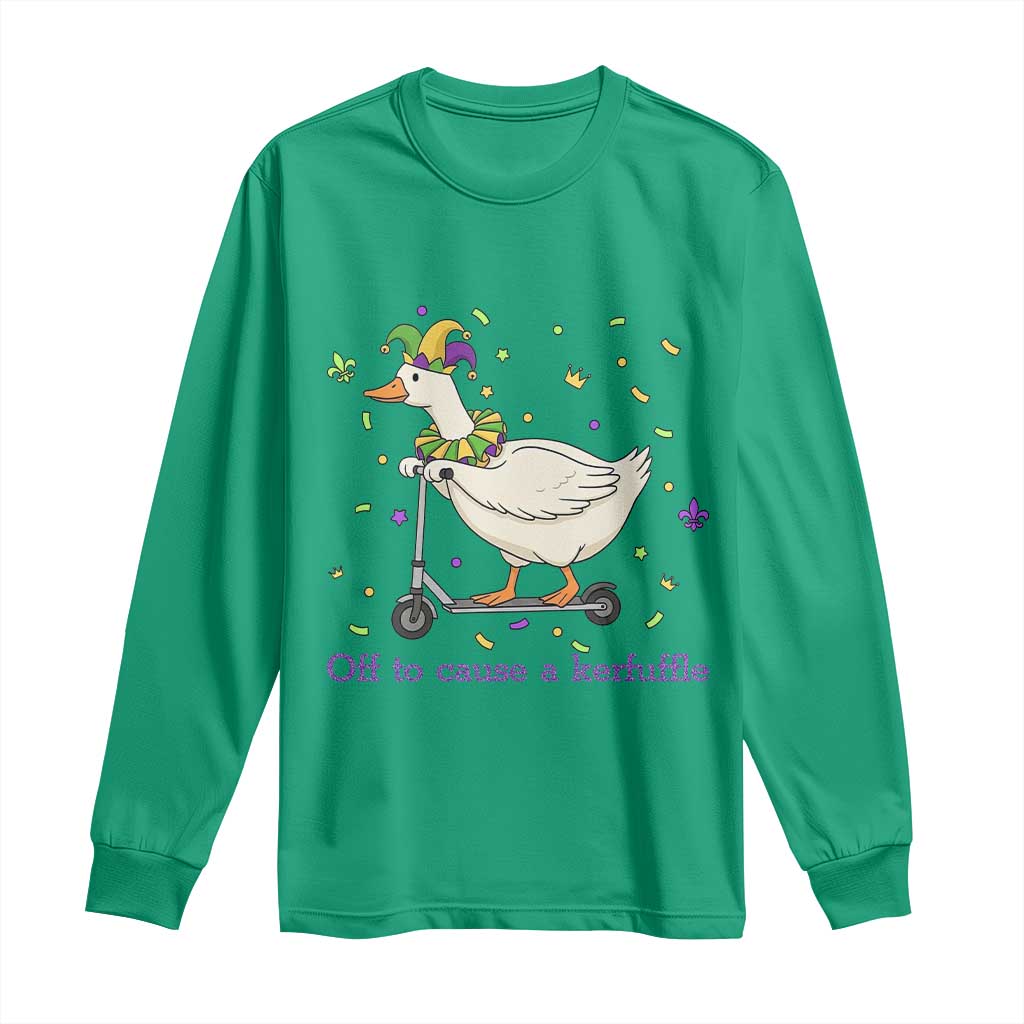 Mardi Gras Silly Goose Long Sleeve Shirt Off To Cause A Kerfuffle