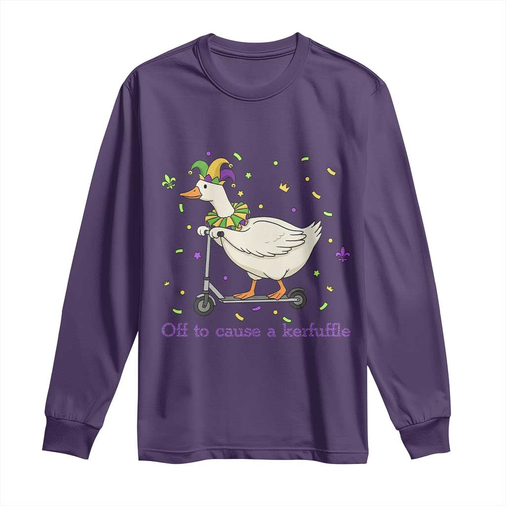 Mardi Gras Silly Goose Long Sleeve Shirt Off To Cause A Kerfuffle