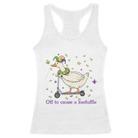Mardi Gras Silly Goose Racerback Tank Top Off To Cause A Kerfuffle