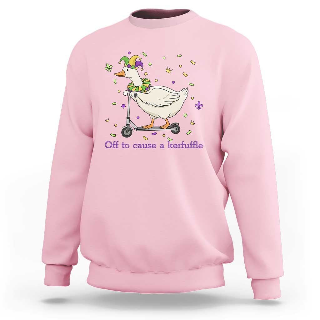 Mardi Gras Silly Goose Sweatshirt Off To Cause A Kerfuffle