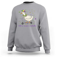 Mardi Gras Silly Goose Sweatshirt Off To Cause A Kerfuffle