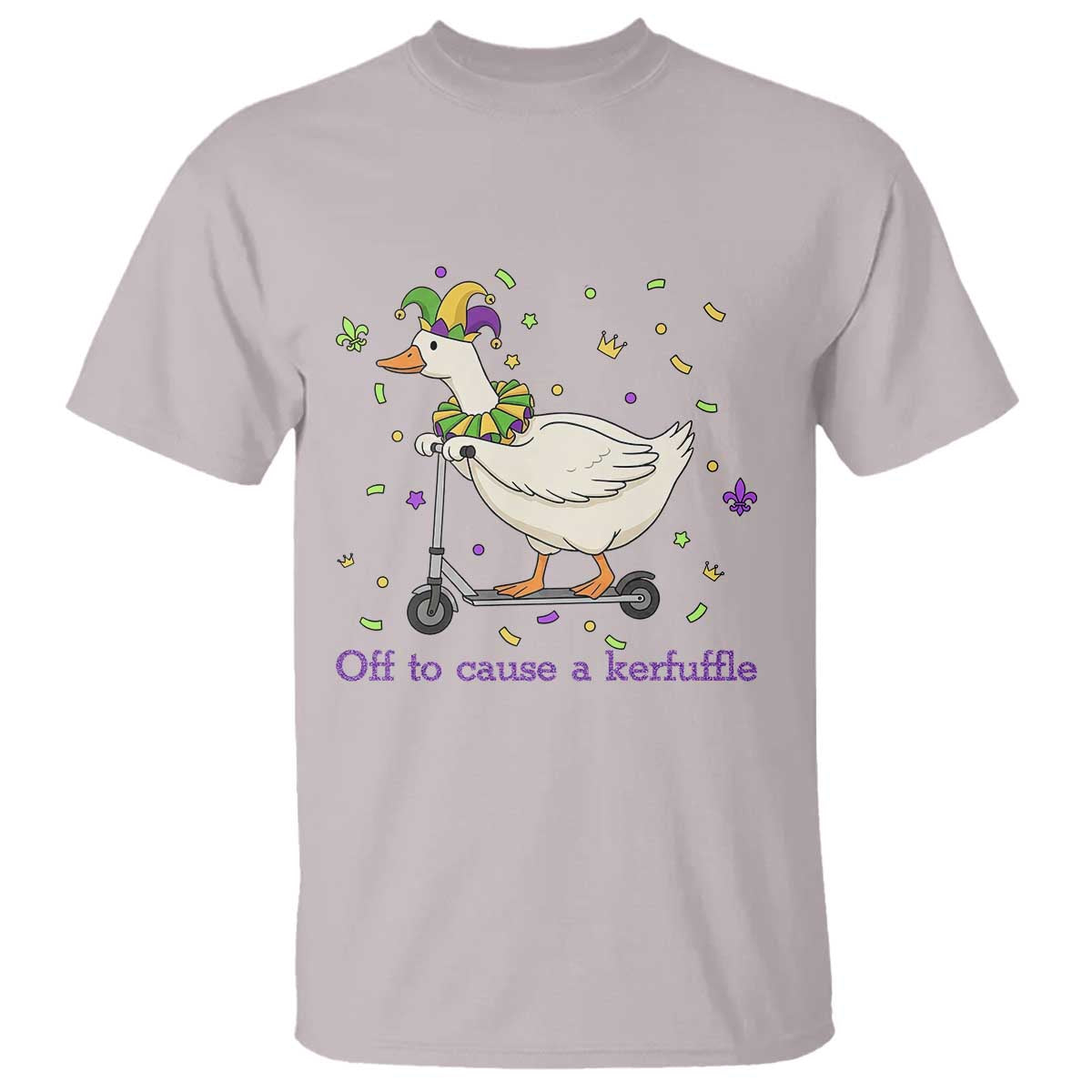 Mardi Gras Silly Goose T Shirt Off To Cause A Kerfuffle