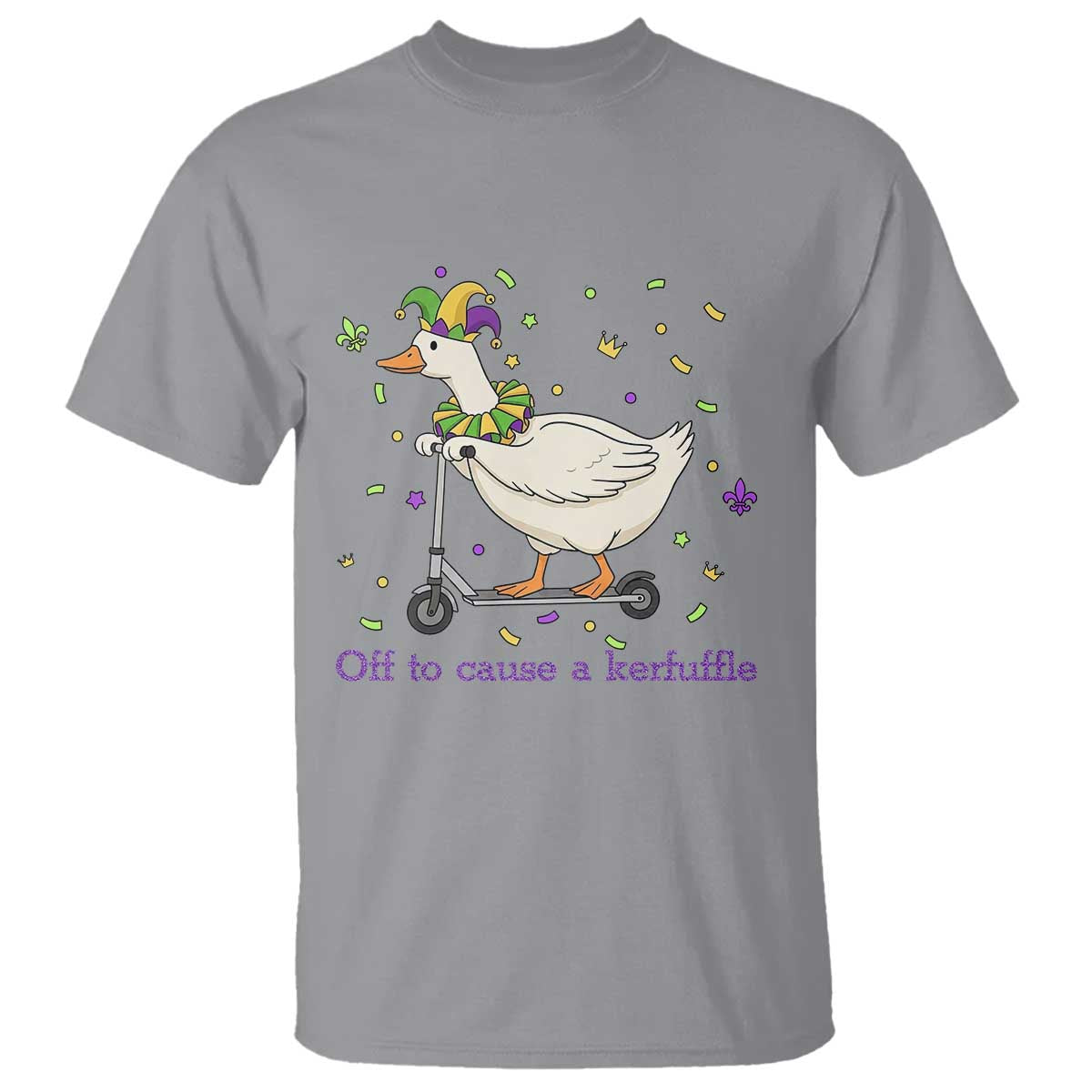 Mardi Gras Silly Goose T Shirt Off To Cause A Kerfuffle