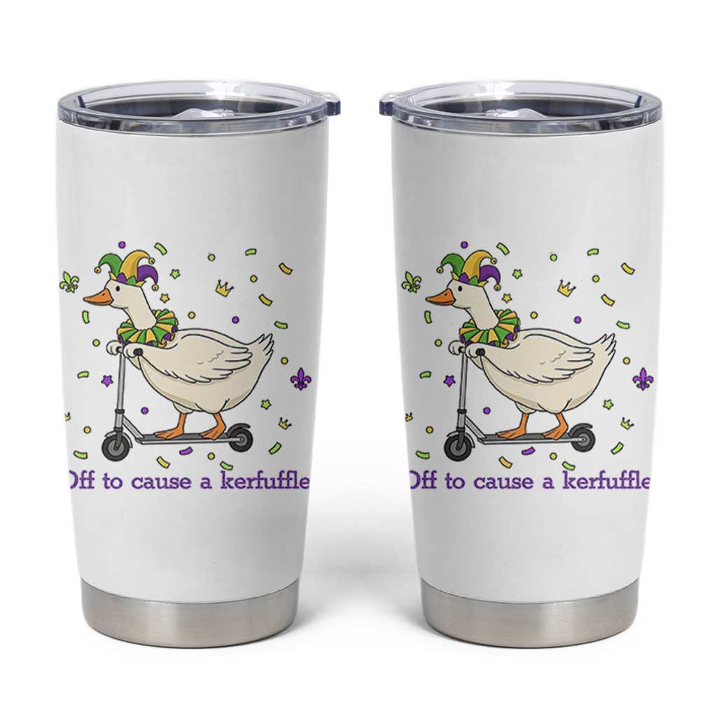 Mardi Gras Silly Goose Tumbler Cup Off To Cause A Kerfuffle