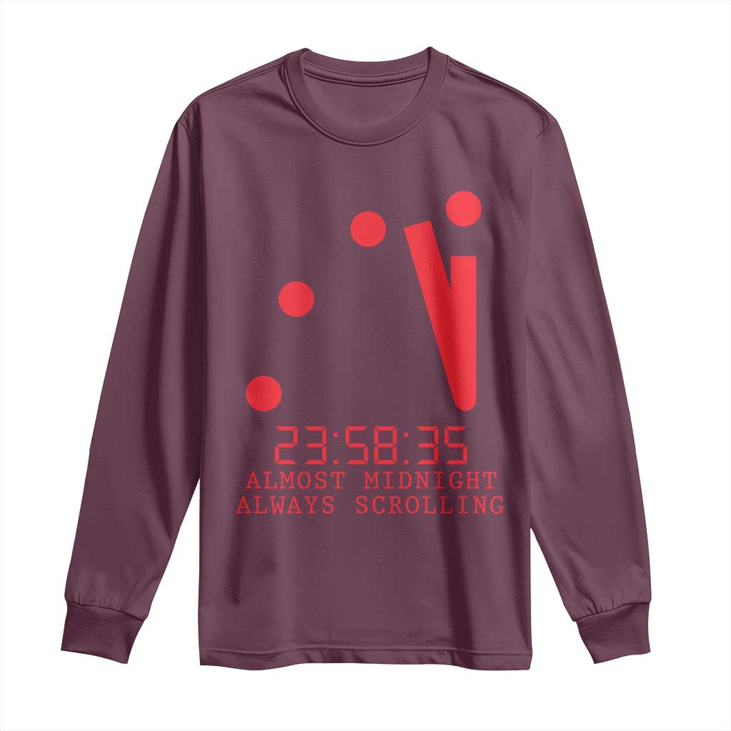 Doomsday Clock Armageddon Long Sleeve Shirt Almost Midnight Always Scrolling