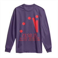 Doomsday Clock Armageddon Long Sleeve Shirt Almost Midnight Always Scrolling