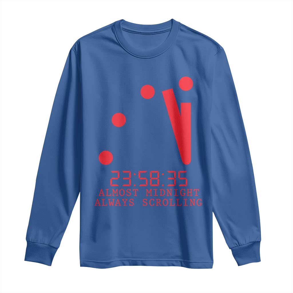 Doomsday Clock Armageddon Long Sleeve Shirt Almost Midnight Always Scrolling