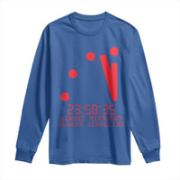 Doomsday Clock Armageddon Long Sleeve Shirt Almost Midnight Always Scrolling